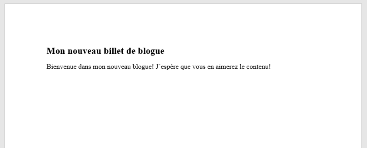 Image du texte justifié à gauche : Mon nouveau billet de blog (en gras, en gros caractères).  Bienvenue dans mon nouveau blogue! J’espère que vous en aimerez le contenu!  (taille de police normale)
